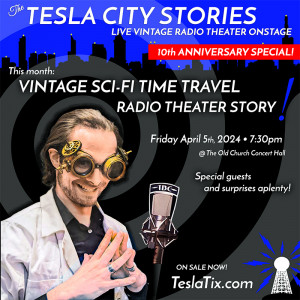 Poster for Tesla City Stories 10th Season Opener Poster for Tesla City Stories 10th Season Opener