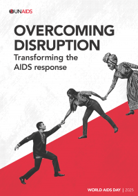 Front cover of UNAIDS 2025 report entitled Overcoming Disruption, Transforming the AIDS Response Front cover of UNAIDS 2025 report entitled Overcoming Disruption, Transforming the AIDS Response
